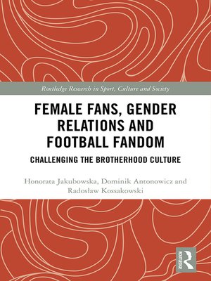 cover image of Female Fans, Gender Relations and Football Fandom